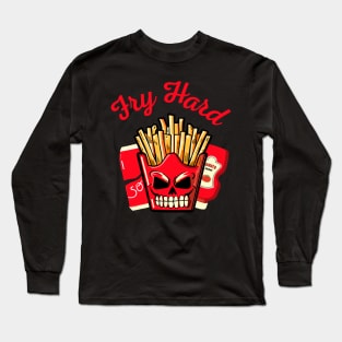 Fry Hard Long Sleeve T-Shirt